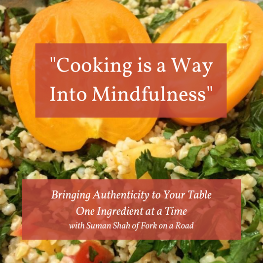 "Cooking Is A Way Into Mindfulness"