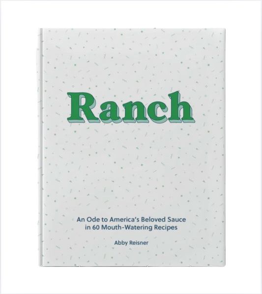 Ranch: An Ode to America's Beloved Sauce